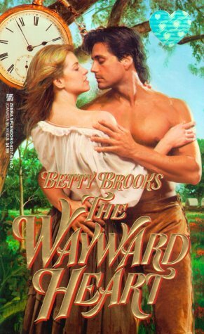 The Wayward Heart by Betty Brooks