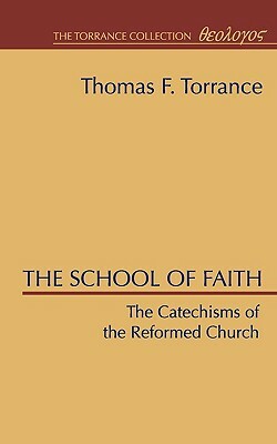 School of Faith by Thomas F. Torrance