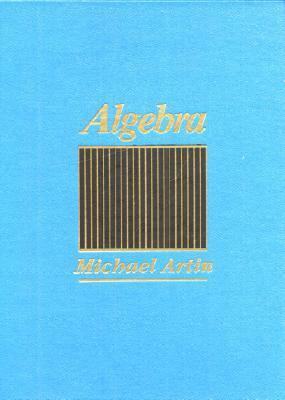 Algebra by Michael Artin