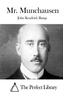 Mr. Munchausen by John Kendrick Bangs