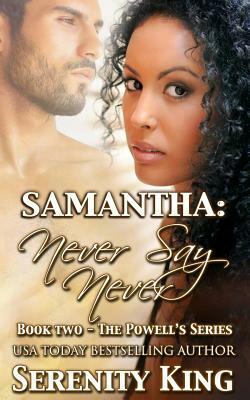 Samantha: Never Say Never by Serenity King