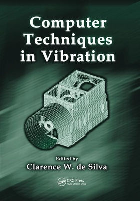 Computer Techniques in Vibration by 