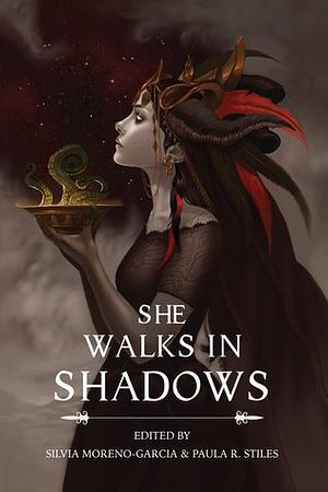 She Walks in Shadows by Mary Turzillo, Lyndsey Holder, Rodopi Sisamis, Priya Sridhar, Inkeri, Angela Slatter, Selena Chambers, Molly Tanzer, Pandora Hope, E. Catherine Tobler, Ann K. Schwader, Laura Blackwell, Paula R. Stiles, Nadia Bulkin, Sharon Mock, Jilly Dreadful, Gemma Files, Arinn Dembo, Wendy Wagner, Nelly Geraldine García-Rosas, Eugenie Mora, Valerie Valdes, Silvia Moreno-Garcia, Benjanun Sriduangkaew, Amelia Gorman