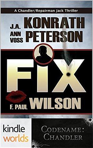 Fix by F. Paul Wilson, J.A. Konrath, Ann Voss Peterson