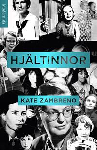 Hjältinnor by Kate Zambreno