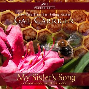 My Sister's Song by Gail Carriger