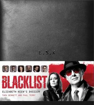 The Blacklist: Elizabeth Keen's Dossier by Tara Bennett, Paul Terry