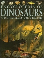 Encyclopedia of Dinosaurs and Other Prehistoric Creatures by John Malam