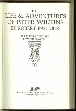 Life & Adventures of Peter Wilkins by Robert Paltock