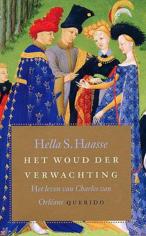 Het woud der verwachting by Hella S. Haasse