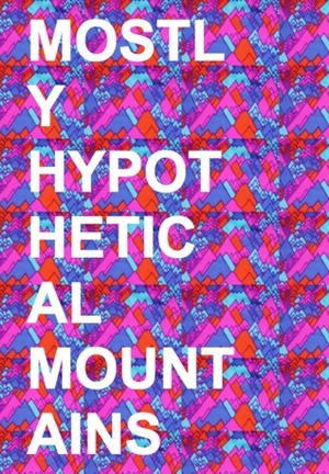 Mostly Hypothetical Mountains by Josh Tillman