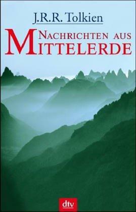 Nachrichten aus Mittelerde by J.R.R. Tolkien