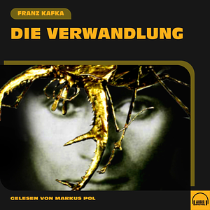 Die Verwandlung by Franz Kafka