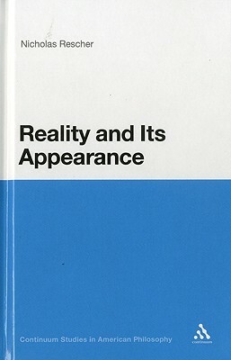 Reality and Its Appearance by Nicholas Rescher