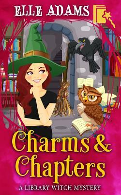 Charms & Chapters by Elle Adams
