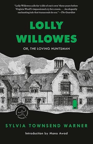 Lolly Willowes: Or, The Loving Huntsman by Sylvia Townsend Warner