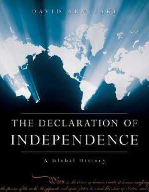 The Declaration of Independence: A Global History by David Armitage