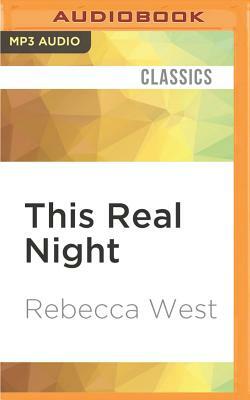 This Real Night by Rebecca West