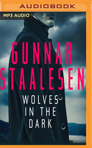 Wolves in the Dark by Gunnar Staalesen, Colin Mace