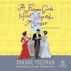 A Fiancée's Guide to First Wives and Murder by Dianne Freeman