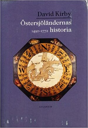 Östersjöländernas historia 1492-1772 by David Kirby