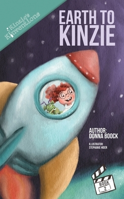 Earth to Kinzie by Donna Boock