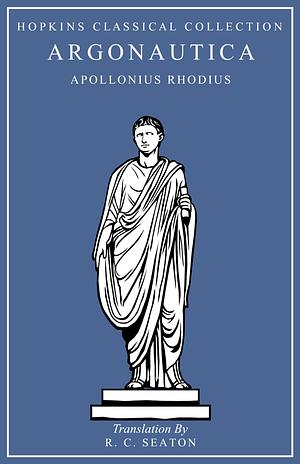 Argonautica by R. C. Seaton, Rhodius Apollonius