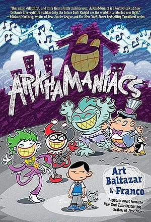 ArkhaManiacs (New Edition) by Franco Aureliani, Art Baltazar