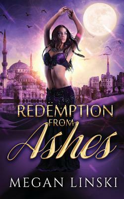 Redemption From Ashes by Megan Linski