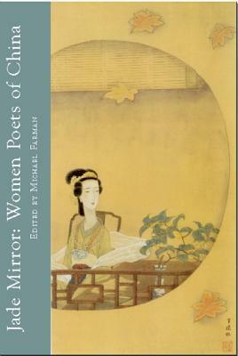 Jade Mirror: Women Poets of China by 