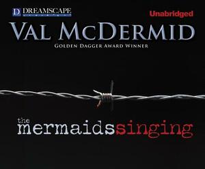 The Mermaids Singing by Val McDermid