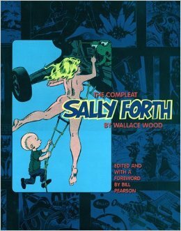 The Compleat Sally Forth by Bill Pearson, Wallace Wood