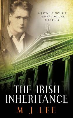 The Irish Inheritance: A Jayne Sinclair Genealogical Mystery by M.J. Lee