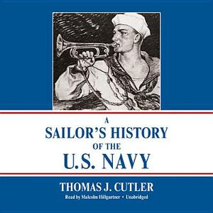 A Sailor's History of the U.S. Navy by Thomas J. Cutler