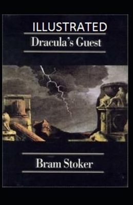 Dracula's Guest Illustrated by Bram Stoker