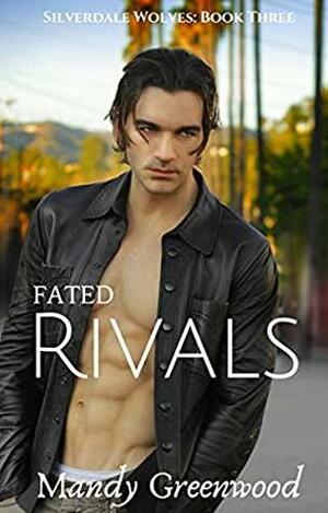 Fated Rivals by Mandy Greenwood