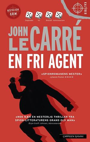 En fri agent by John le Carré