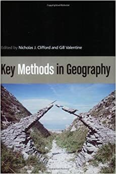 Key Methods in Geography by Nicholas Clifford