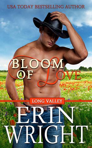 Bloom of Love by Erin Wright, Erin Wright
