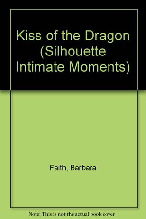 Kiss of the Dragon by Barbara Faith