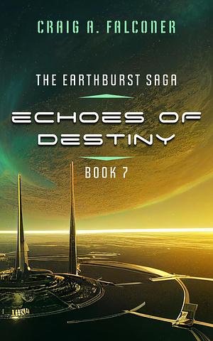 Echoes of Destiny by Craig A. Falconer
