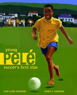 Young Pele (1 Paperback/1 CD): Soccer's First Star by Lesa Cline-Ransome