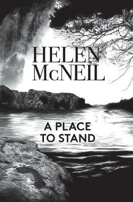 A Place to Stand by Helen McNeil