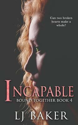 Incapable by Lj Baker