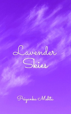 Lavender Skies by Priyanka Mehta