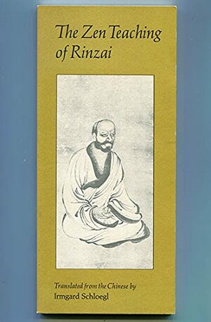 The Zen Teaching of Rinzai by Línjì Yìxuán