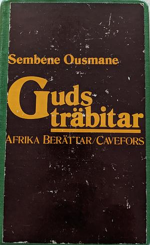 Guds Träbitar by Ousmane Sembène