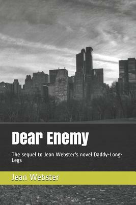 Dear Enemy: The sequel to Jean Webster's novel Daddy-Long-Legs by Jean Webster