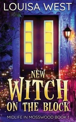 New Witch on the Block by Louisa West