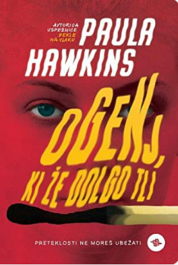 Ogenj, ki že dolgo tli by Paula Hawkins